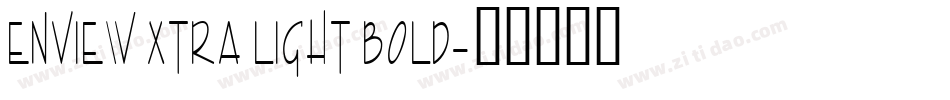 Enview Xtra Light Bold字体转换